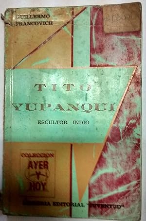 Imagen del vendedor de Tito Yupanqui. Escultor indio a la venta por Librera Monte Sarmiento