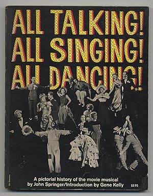 Bild des Verkufers fr All Talking! All Singing! All Dancing!: A Pictorial History of the Movie Musical zum Verkauf von Between the Covers-Rare Books, Inc. ABAA