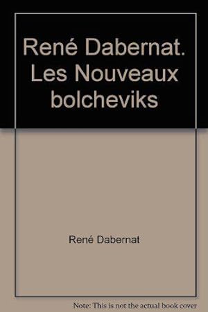 Seller image for Ren Dabernat. Les Nouveaux bolcheviks for sale by JLG_livres anciens et modernes
