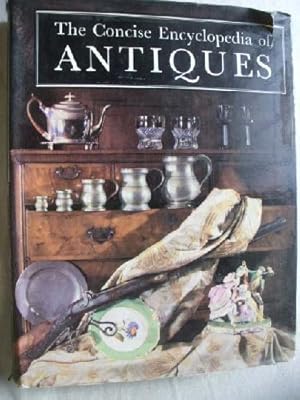THE CONCISE ENCYCLOPEDIA OF ANTIQUES