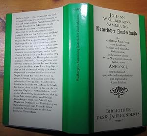 Imagen del vendedor de Johann Wallbergens Sammlung Natrlicher Zauberknste oder aufrichtige Entdeckung vieler bewhrter, lustiger und ntzlicher Geheimnsse, insbesondere denen Wein-Negozianten dienende. Nebst einem Anhange von medizinisch-, sympathetisch-antipathetisch- und ergtzlichen Kunst-Stcken. Herausgegeben, mit einem Essay und einem Register von Christoph Hein. a la venta por Antiquariat Roland Ggler