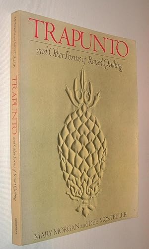 Trapunto and Other Forms of Raised Quilting