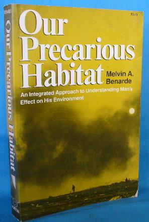Seller image for Our Precarious Habitat: An Integrated Approach to Understanding Man's Effect on His Environment for sale by Alhambra Books