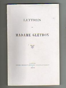 Lettres de Madame Glétron. 1902-1903.