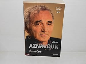 Image du vendeur pour Charles Aznavour Passionnement mis en vente par La Bouquinerie  Dd