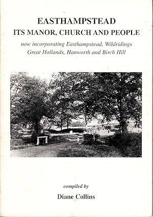 Easthampstead: Its Manor, Church and People | now incorporating Easthampstead, Wildridings, Great...