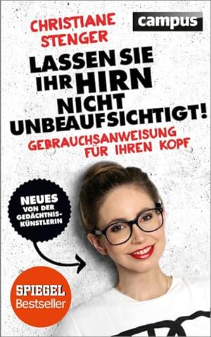 Seller image for Lassen Sie Ihr Hirn nicht unbeaufsichtigt! : Gebrauchsanweisung fr Ihren Kopf for sale by AHA-BUCH GmbH