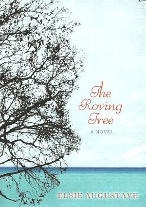 Seller image for THE ROVING TREE : A Novel for sale by Grandmahawk's Eyrie
