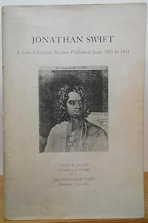 Seller image for Jonathan Swift: A List of Critical Studies Published from 1895 to 1945 for sale by Stephen Peterson, Bookseller