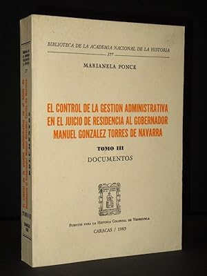 El Control de la Gestion Administrativa en el Juicio de Residencia al Gobernador Manuel Gonzalez ...