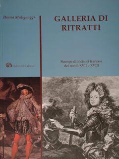 Seller image for Galleria di ritratti. Stampe di incisori francesi dei secoli XVII e XVIII. for sale by EDITORIALE UMBRA SAS
