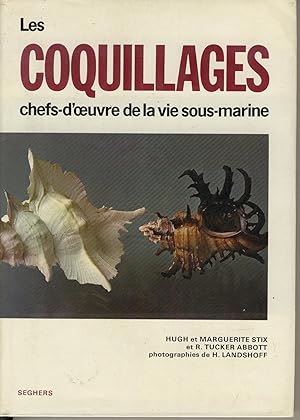 Seller image for Les coquillages, chefs-d'oeuvre de la vie sous-marine for sale by Sylvain Par