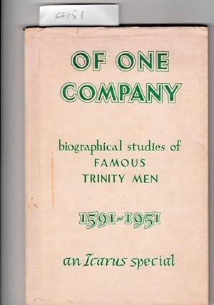 Of One Company, Biographical Studies of Famous Trinity Men 1591-1951.