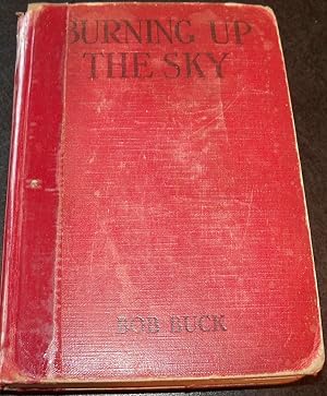 Seller image for BURNING UP THE SKY for sale by Wilson Book Research