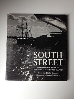 Seller image for South Street: A Photographic Guide to New York City's Historic Seaport for sale by WellRead Books A.B.A.A.