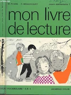 Seller image for MON LIVRE DE LECTURE - COURS ELEMENTAIRE 1 - ouvrage complmentaire a "mon nouveau vocabulaire" CE1. for sale by Le-Livre