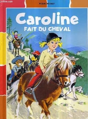 Seller image for CAROLINE FAIT DU CHEVAL. for sale by Le-Livre