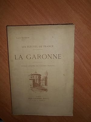 Imagen del vendedor de LES FLEUVES DE FRANCE : LA GARONNE a la venta por KEMOLA