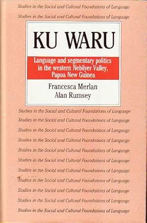 Bild des Verkufers fr Ku Waru. Language and segmentary politics in the western Nebilyer Valley, Papua New Guinea. zum Verkauf von Asia Bookroom ANZAAB/ILAB