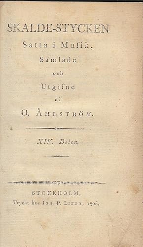 Skalde-Stycken Satta i Mufik, Samlade och Utgifne. XIV. Delen