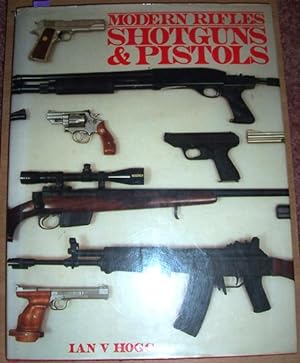 Modern Rifles, Shotguns and Pistols