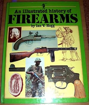 Illustrated History of Firearms, An