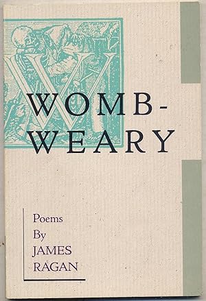 Bild des Verkufers fr Womb-Weary zum Verkauf von Between the Covers-Rare Books, Inc. ABAA