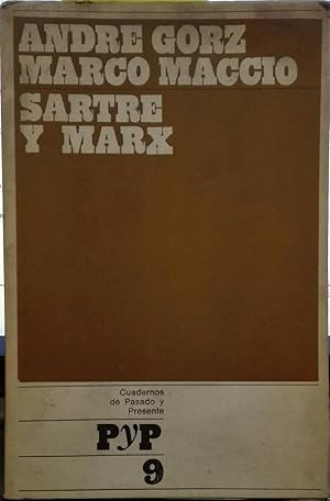 Bild des Verkufers fr Sartre y Marx / Andr Gorz. La dialctica sartreana y la crtica de la dialctica objetivista / Marco Macci. Introduccin de Ben Brewster zum Verkauf von Librera Monte Sarmiento