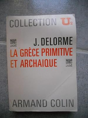 Image du vendeur pour La Grece primitive et archaique mis en vente par Frederic Delbos