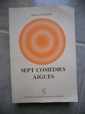 Image du vendeur pour Sept comedies aigues (plus une) mis en vente par Frederic Delbos