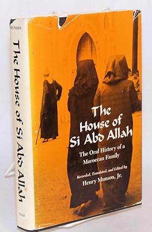 Seller image for The House of Si Abd Allah; the oral history of a Moroccan family for sale by Bolerium Books Inc.