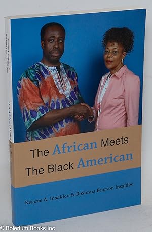 Seller image for The African meets the black American for sale by Bolerium Books Inc.