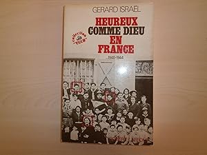 Bild des Verkufers fr HEUREUX COMME DIEU EN FRANCE 1940 1944 zum Verkauf von Le temps retrouv