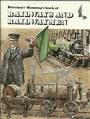 Imagen del vendedor de Rosemary Manning's Book of Railways and Railwaymen a la venta por Chaucer Head Bookshop, Stratford on Avon