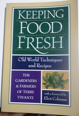 Seller image for Keeping Food Fresh : Old World Techniques and Recipes for sale by Book Realm