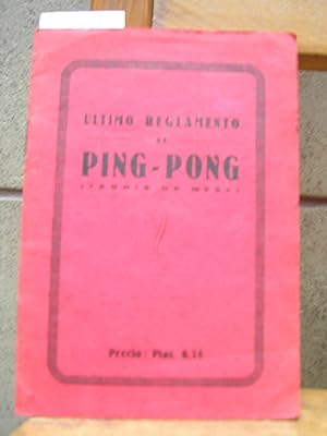 REGLAMENTO DE PING - PONG (Tennis de mesa). Adoptado y revisado por la Federación Internacional d...
