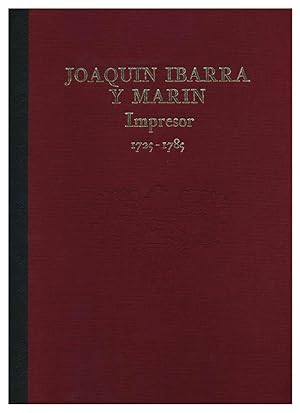 JOAQUIN IBARRA Y MARIN. IMPRESOR, 1725-1785