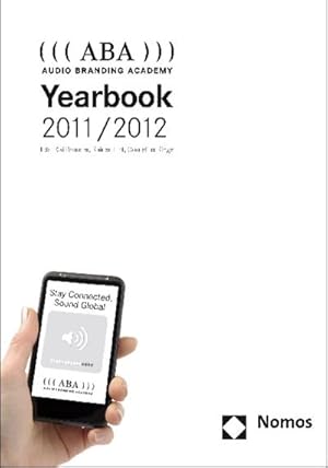 Bild des Verkufers fr ((( ABA ))) Audio Branding Academy Yearbook 2011/2012 zum Verkauf von Versandbuchhandlung Kisch & Co.