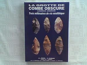 La grotte de Combe Obscure (Lagorce - Ardèche). Trois millénaires de vie néolithique