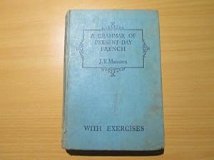 Imagen del vendedor de A Grammar Of Present Day French, With Exercises a la venta por Goldstone Rare Books