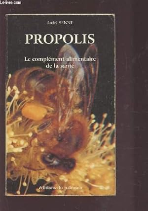 Immagine del venditore per PROPOLIS - LE COMPLEMENT ALIMENTAIRE DE LA SANTE. venduto da Le-Livre