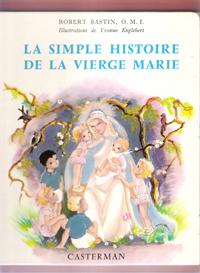 Seller image for La Simple Histoire de La Vierge Marie for sale by Au vert paradis du livre