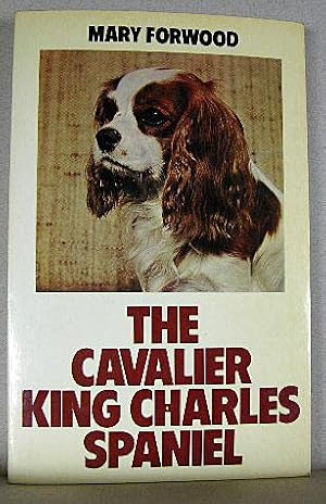 Seller image for THE CAVALIER KING CHARLES SPANIEL for sale by B A Downie Dog Books