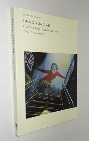 Bild des Verkufers fr Hong Kong Art : Culture and Decolonization zum Verkauf von Whiting Books