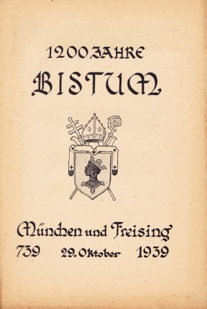 Bild des Verkufers fr 1200 Jahre Bistum Mnchen und Freising. 739 - 29. Okt. 1939. zum Verkauf von Antiquariat Immanuel, Einzelhandel