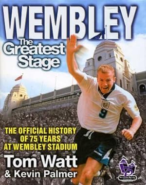 Wembley : The Greatest Stage