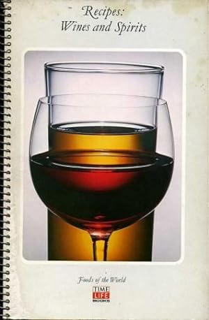 Bild des Verkufers fr Recipes : Wines and Spirits (Foods of the World Series) zum Verkauf von Godley Books