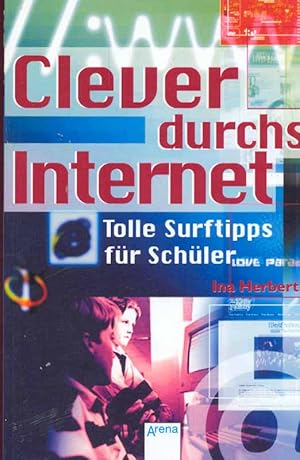 Bild des Verkufers fr Clever durchs Internet. Tolle Surftipps fr Schler. zum Verkauf von Online-Buchversand  Die Eule