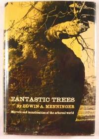 Bild des Verkufers fr Fantastic Trees : Marvels and Monstrosities of the Arboreal World zum Verkauf von Resource Books, LLC