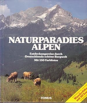 Naturparadies Alpen. Entedeckungsreise durch Deutschlands schöne Bergewelt